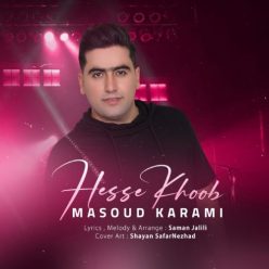 Masoud Karami  –   Hesse Khob